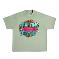 Oil Green crafting is my therapy Urban Heavy Tee - NancyCooperArtShop