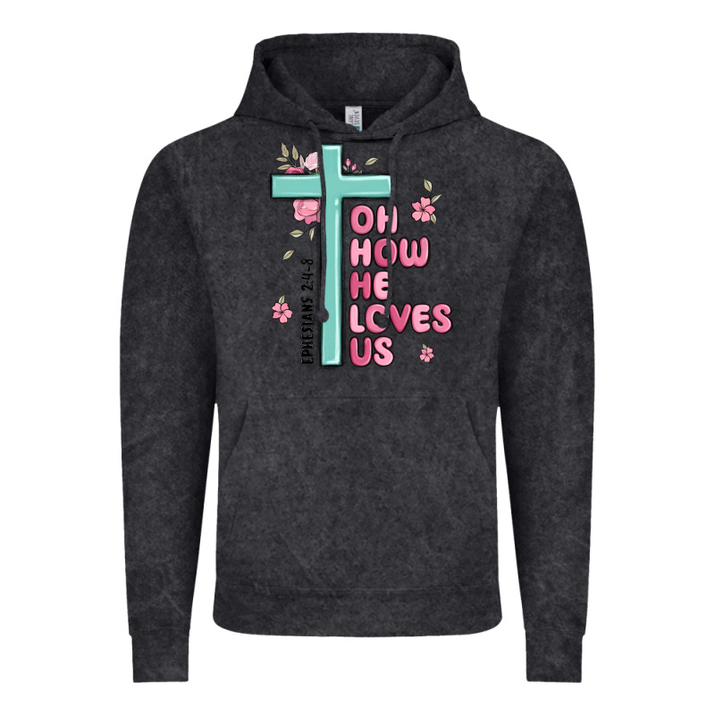 Oh How He Loves Us Ephesians 2 4 8 Vintage Hoodie by MaliasSmallBusiness | Teevron