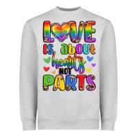 Love Is About Hearts Not Parts Heavyweight Sweatshirt | Teevron