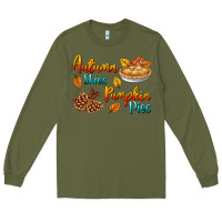 Army Green Autumn Skies Pumpkin Pies Long Sleeve Tee - BundleAndBundleShop