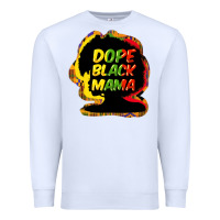 White Dope black mama Premium Sweatshirt - HowdyJamesFarm
