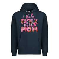 Navy i wear pink for my mom Premium Hoodie - CowGirlArtShop