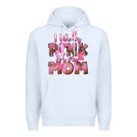 White i wear pink for my mom Premium Hoodie - CowGirlArtShop
