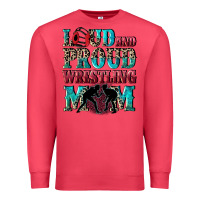 Cardinal Loud and proud wrestling Mom Mother's Day Premium Sweatshirt - CowGirlArtShop