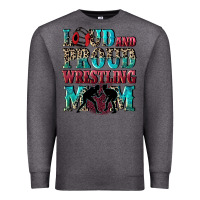 Charcoal Heather Loud and proud wrestling Mom Mother's Day Premium Sweatshirt - CowGirlArtShop