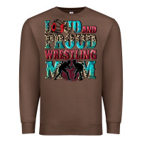 Chestnut Loud and proud wrestling Mom Mother's Day Premium Sweatshirt - CowGirlArtShop