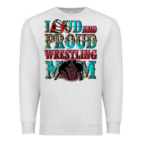 Oatmeal Heather Loud and proud wrestling Mom Mother's Day Premium Sweatshirt - CowGirlArtShop