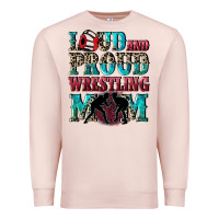 Pale Pink Loud and proud wrestling Mom Mother's Day Premium Sweatshirt - CowGirlArtShop