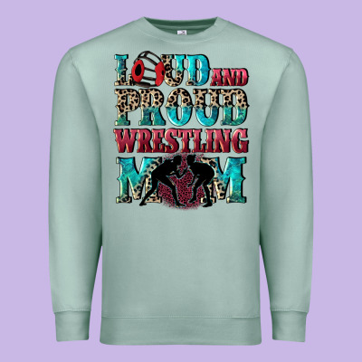 Loud And Proud Wrestling Mom Mother's Day Premium Sweatshirt Designed By Cowgirlartshop