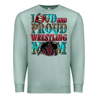 Seafoam Loud and proud wrestling Mom Mother's Day Premium Sweatshirt - CowGirlArtShop