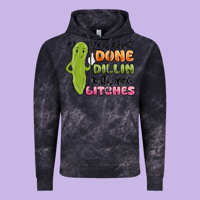 Just About Done Dillin With You Bitches Vintage Hoodie Designed By Maliassmallbusiness