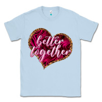 Dusty Blue better together Classic Tee - NancyCooperArtShop