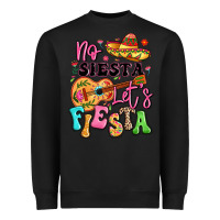 Black no siesta let's fiesta Heavyweight Sweatshirt - LillyAllenDesigns