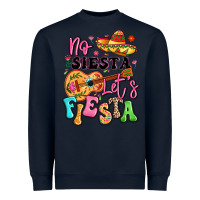 Navy no siesta let's fiesta Heavyweight Sweatshirt - LillyAllenDesigns