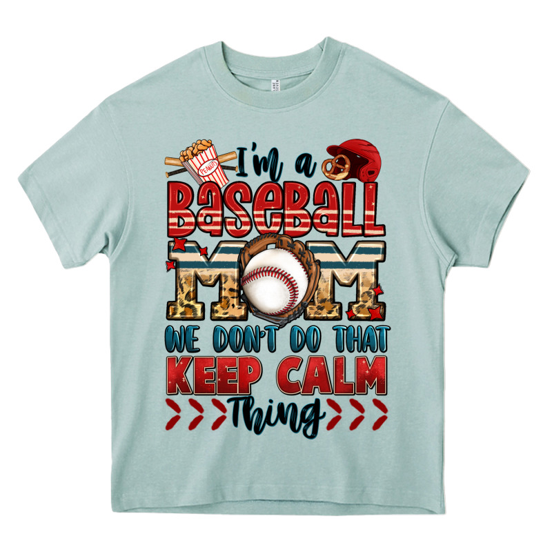 I'm A Baseball Mom We Don't Do That Keep Calm Thin Heavy Core Tee by Jasminsmagicworld | Teevron