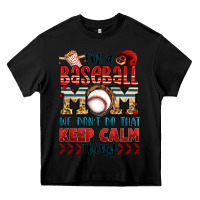 Black i'm a baseball mom we don't do that keep calm thin Heavy Core Tee - Jasminsmagicworld