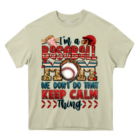 Mossy i'm a baseball mom we don't do that keep calm thin Heavy Core Tee - Jasminsmagicworld