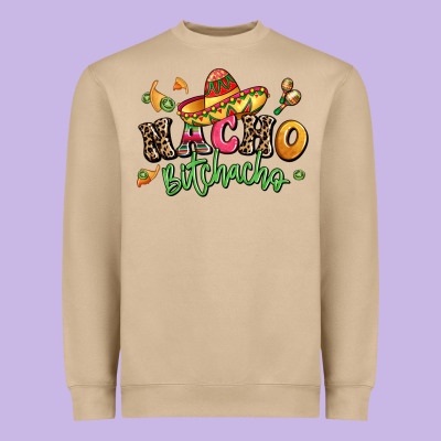 Nacho Bitchacho Heavyweight Sweatshirt Designed By Lillyallendesigns