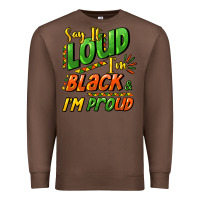 Chestnut Say it loud i'm black and i'm proud Premium Sweatshirt - HowdyJamesFarm