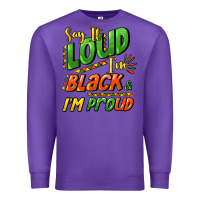 Purple Say it loud i'm black and i'm proud Premium Sweatshirt - HowdyJamesFarm