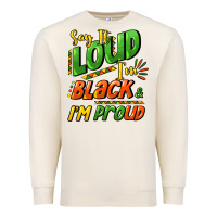 Sandshell Say it loud i'm black and i'm proud Premium Sweatshirt - HowdyJamesFarm