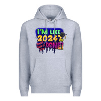 Heather Grey i'm like 2024 done Premium Hoodie - CowGirlArtShop