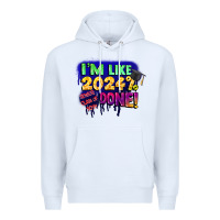 White i'm like 2024 done Premium Hoodie - CowGirlArtShop