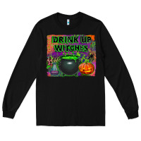 Black drink up witches Long Sleeve Tee - BundleAndBundleShop