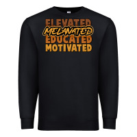 Black Elevated melanated educated motivated Premium Sweatshirt - HowdyJamesFarm