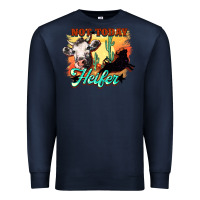 Navy Not today Heifer Premium Sweatshirt - HowdyJamesFarm
