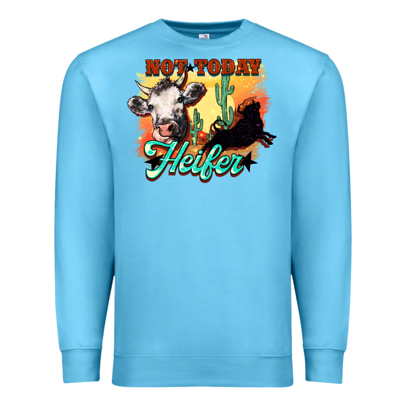 Not Today Heifer Premium Sweatshirt by HowdyJamesFarm | Teevron