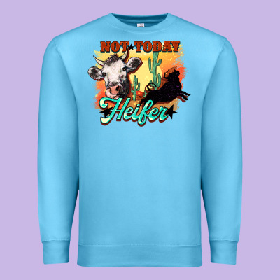 Not Today Heifer Premium Sweatshirt Designed By Howdyjamesfarm