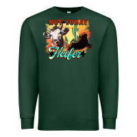 Sports Green Not today Heifer Premium Sweatshirt - HowdyJamesFarm