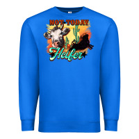 True Royal Not today Heifer Premium Sweatshirt - HowdyJamesFarm