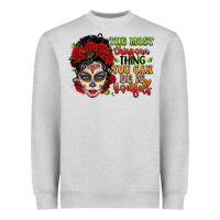 The Most Chingona Thing You Can Be Is Yourself Sug Heavyweight Sweatshirt | Teevron