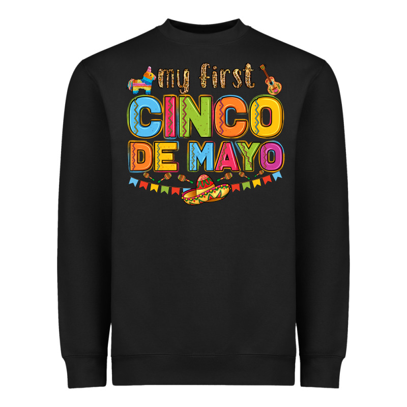 My First Cinco De Mayo Heavyweight Sweatshirt by LillyAllenDesigns | Teevron