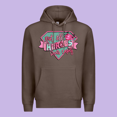 Not All Heroes Wear Capes Premium Hoodie Designed By Cowgirlartshop