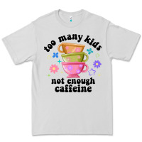 Dove Grey too many kids not enough caffeine Premium Tee - JahusDesignShop