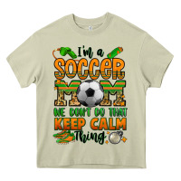 Mossy i'm a soccer mom we don't do that keep calm thing Heavy Core Tee - Jasminsmagicworld