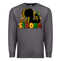 Charcoal Heather She is strong Black History Premium Sweatshirt - HowdyJamesFarm
