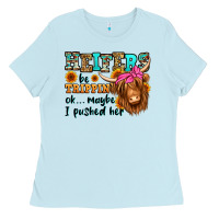 Baby Blue heifers be trippin ok maybe i pushed her long hair Ladies Tee - Jasminsmagicworld