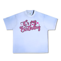 It S My Birthday Urban Heavy Tee | Teevron