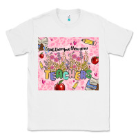 White teachers teach them love them grow Classic Tee - MaliasSmallBusiness