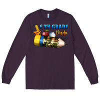 Plum 6 th grade dude Long Sleeve Tee - BundleAndBundleShop
