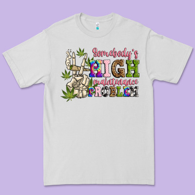 Somebody's High Maintenance  Problem Premium Tee Designed By Jahusdesignshop