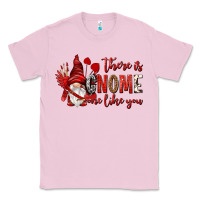 Bubblegum Pink there is gnome one like you Classic Tee - NancyCooperArtShop