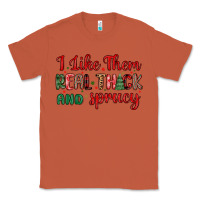 Copper i like them real thick and sprucy Classic Tee - MaliasSmallBusiness