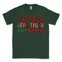 Sports Green i like them real thick and sprucy Classic Tee - MaliasSmallBusiness