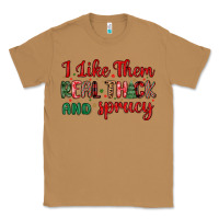Toasted Coconut i like them real thick and sprucy Classic Tee - MaliasSmallBusiness