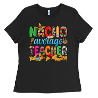 Black Nacho average Teacher Ladies Tee - RanaPortraitStore